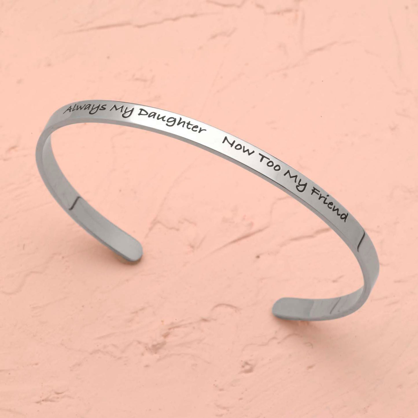 Always My Daughter, Now My Friend Engraved Stainless Steel Cuff Bracelet - Sentimental Mother Daughter Jewelry Gift