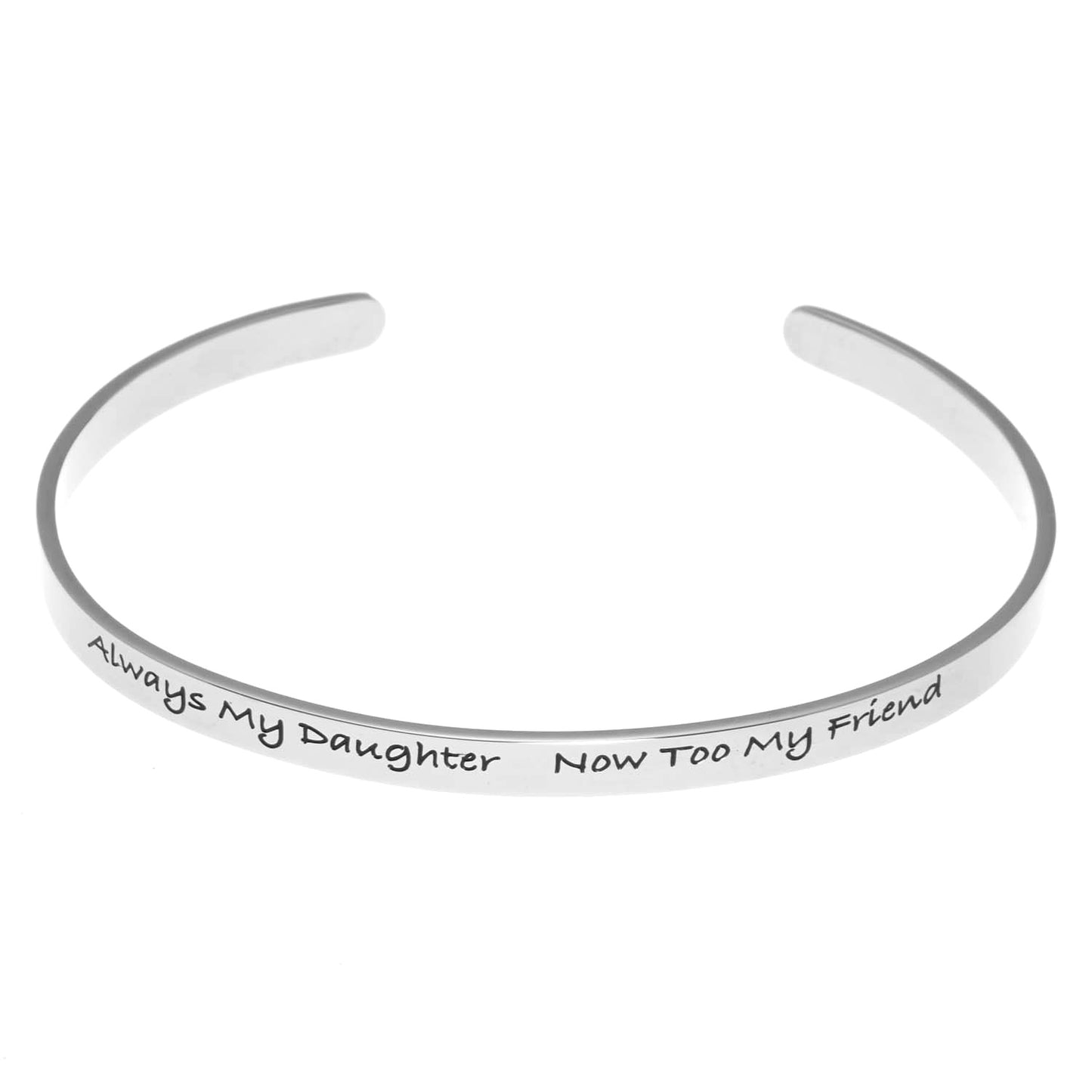 Always My Daughter, Now My Friend Engraved Stainless Steel Cuff Bracelet - Sentimental Mother Daughter Jewelry Gift