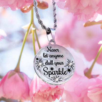 Womens Necklace Engraveable Stainless Steel Never Let Anyone Dull Your Sparkle Pendant with Clear Crystals