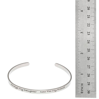 Always My Daughter, Now My Friend Engraved Stainless Steel Cuff Bracelet - Sentimental Mother Daughter Jewelry Gift